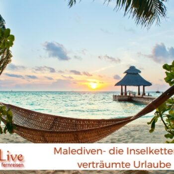 Malediven- die Inselketten für verträumte Urlaube